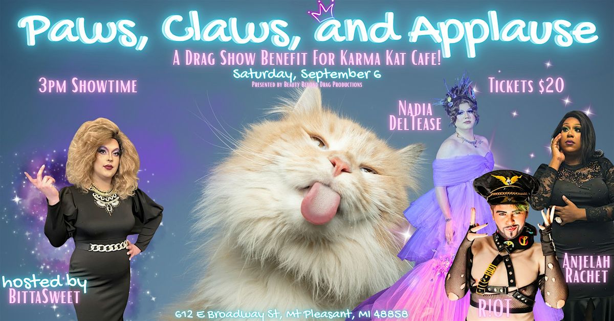 Paws, Claws, and Applause - A Drag Show Benefit For Karma Kat Cafe!