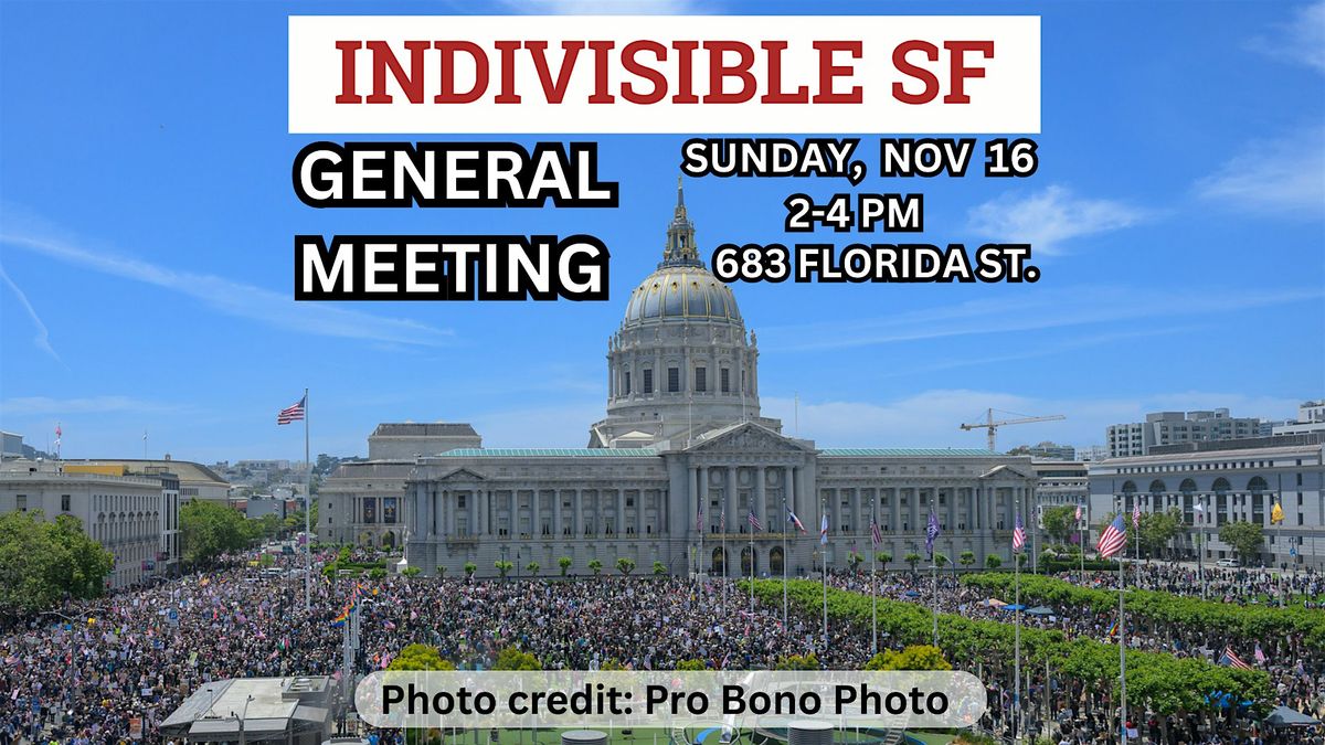 Indivisible SF General Meeting Sunday November 16