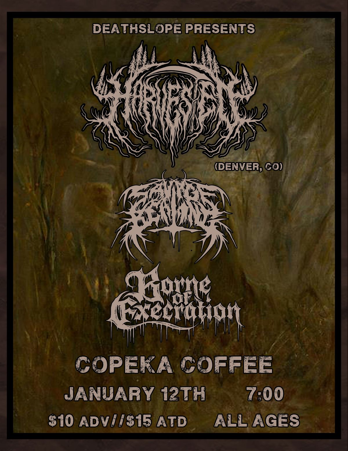 Harvested (Denver), Bourne of Execration, and Savage Beating @ Copeka