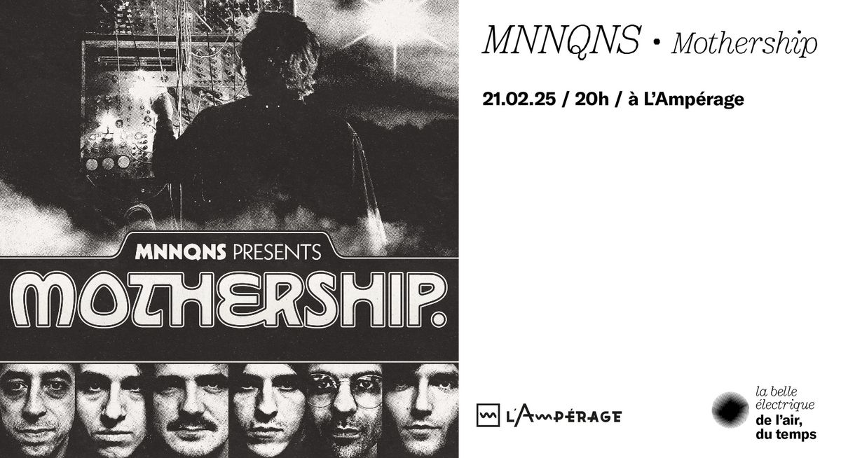 MNNQNS Mothership \u2022 Hors les murs - L'Amp\u00e9rage