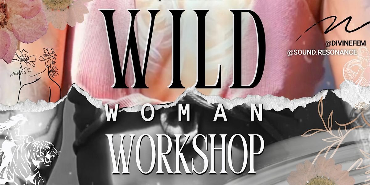 Wild Woman Workshop