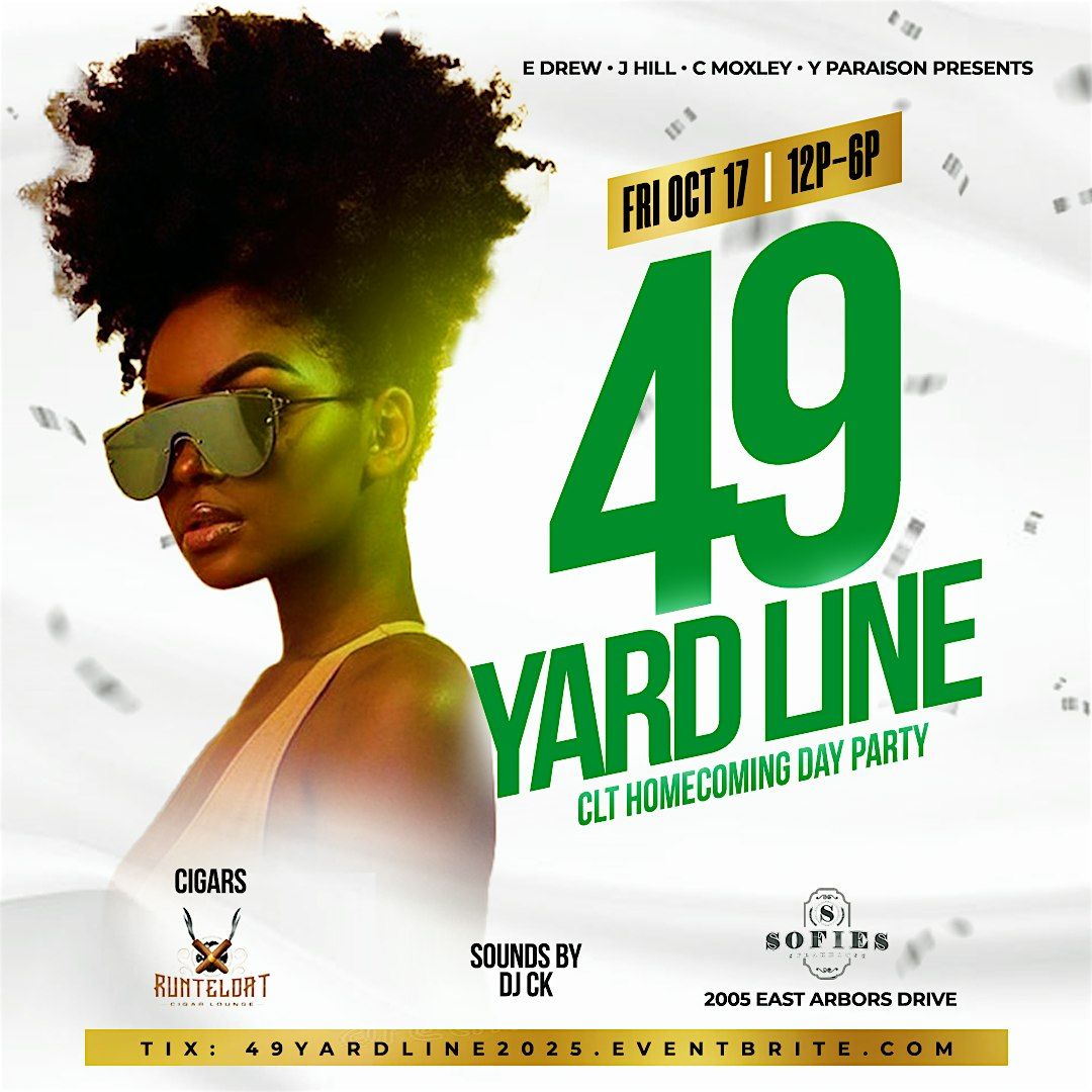 49 YARD LINE - CLT HOMECOMING DAY PARTY