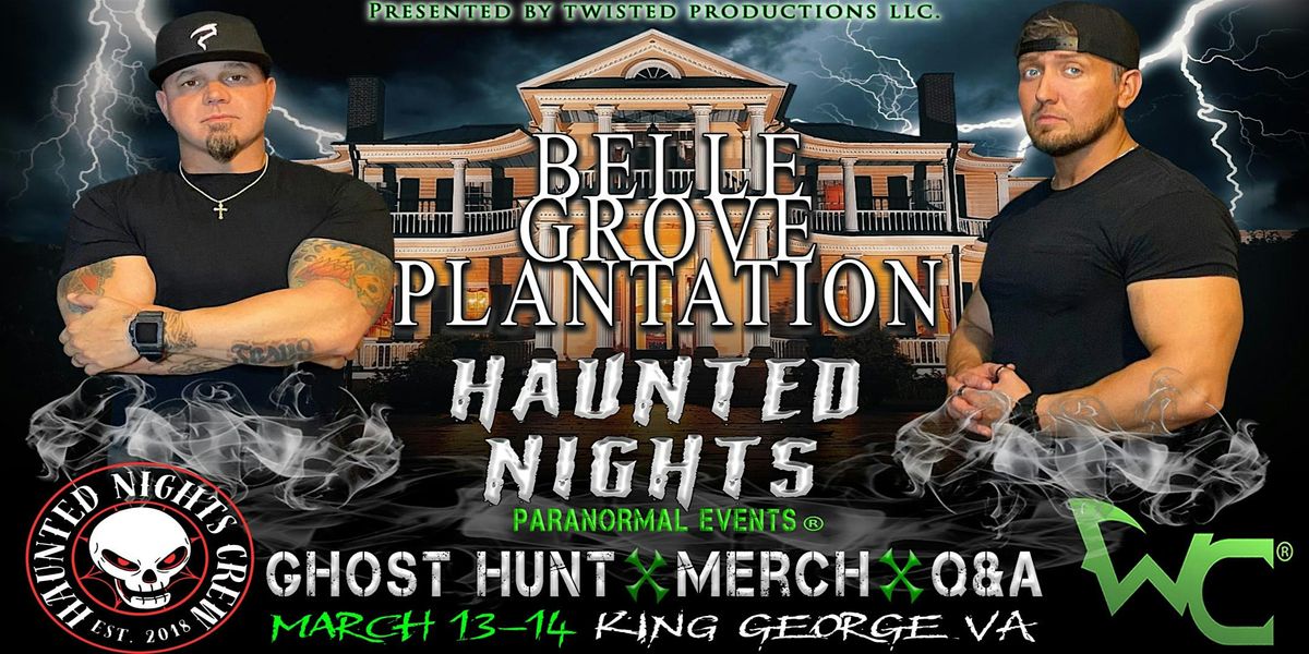 HNPE Presents "A Night at Belle Grove Plantation with the Wraith Chasers"