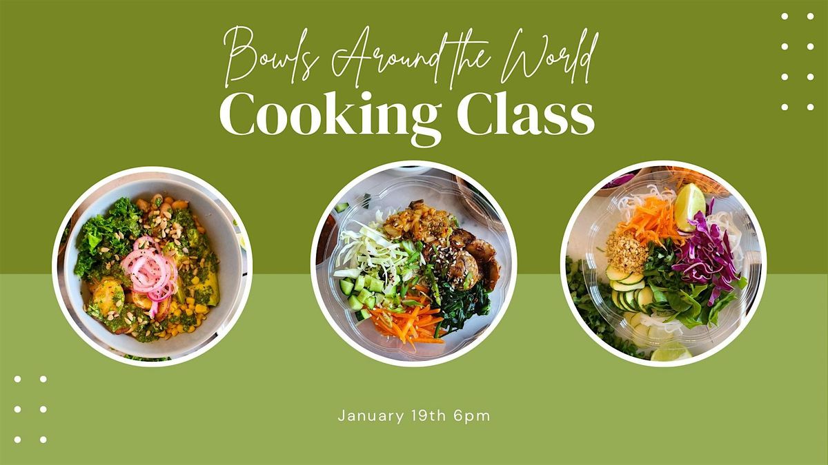 Bowls Around the World Hands-on Cooking Class