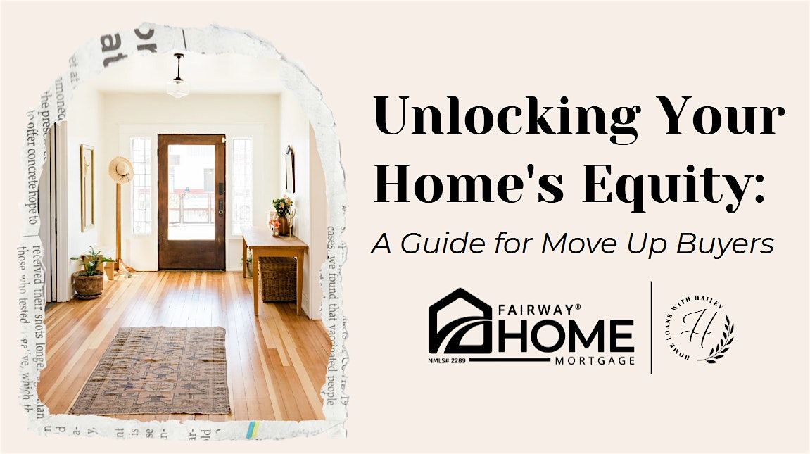 Unlocking Your Home's Equity: A Guide for Move Up Buyers (October)