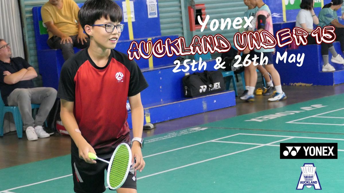 Yonex Under 15 Auckland Open 