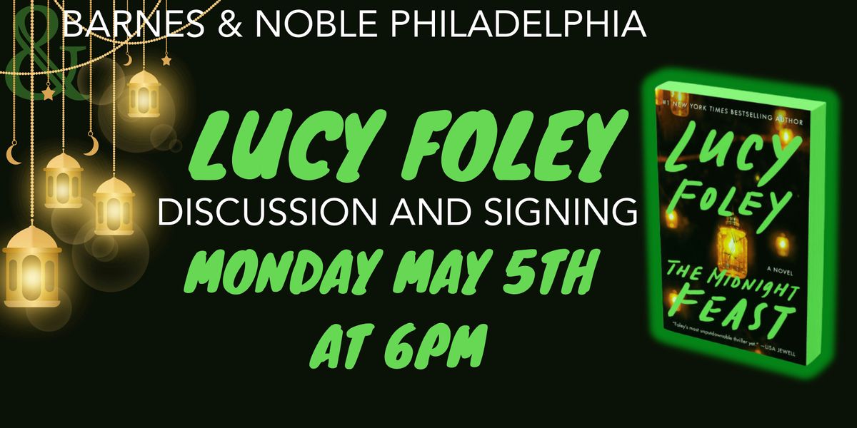 Lucy Foley Celebrates THE MIDNIGHT FEAST - BN Philly 5\/5 @ 6pm