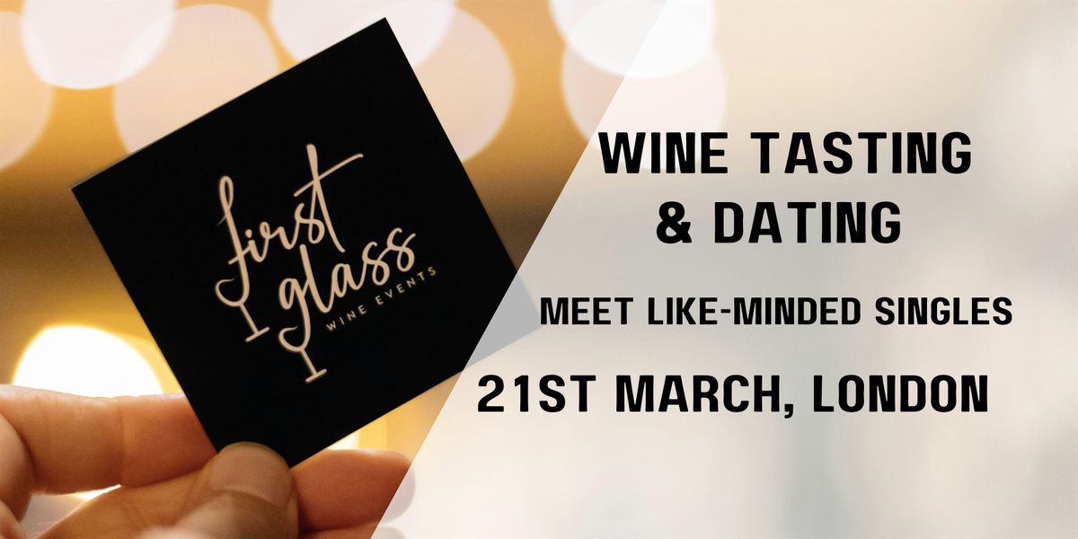 WINE TASTING AND DATING  (WARREN STREET)