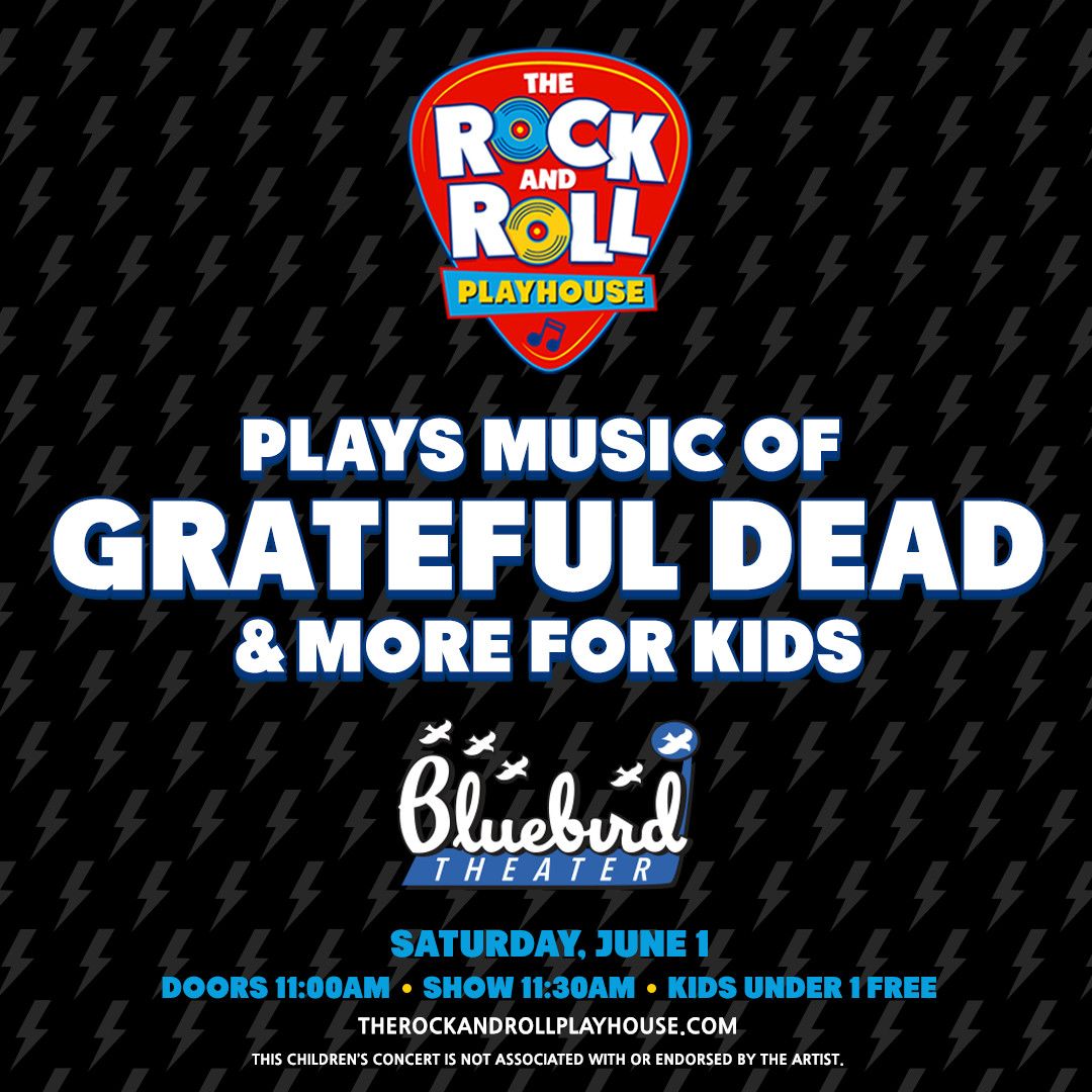 Rock and Roll Playhouse - The Music of Grateful Dead for Kids