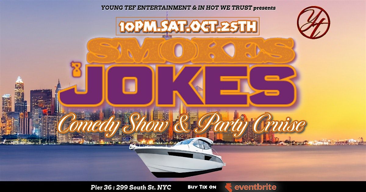 10\/25 Smokes & Jokes Comedy & Party Cruise NYC