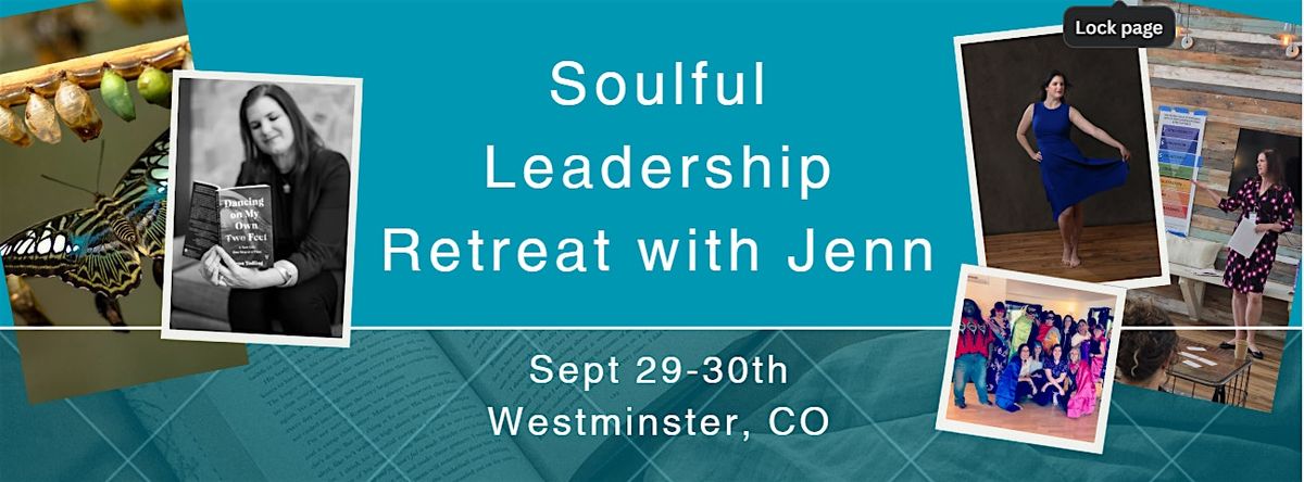 Soulful Leadership Retreat for Women in Business Sept 29-30