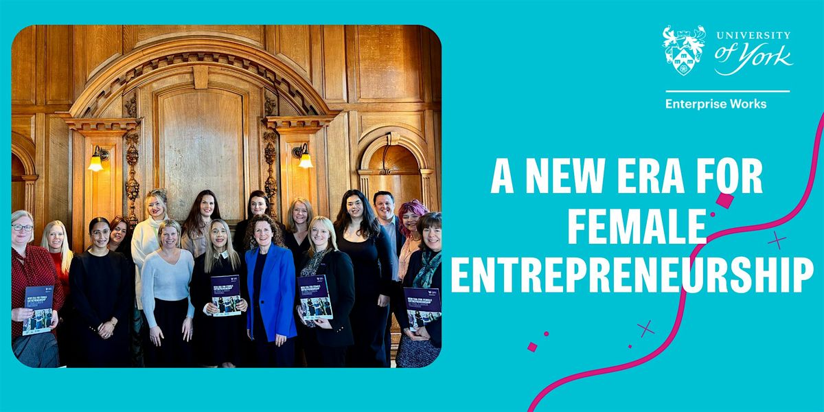 From Insight to Impact: Shaping the Future for Female Entrepreneurs