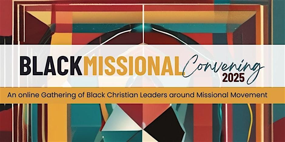 2025 Black Missional Convening: Mission and Money