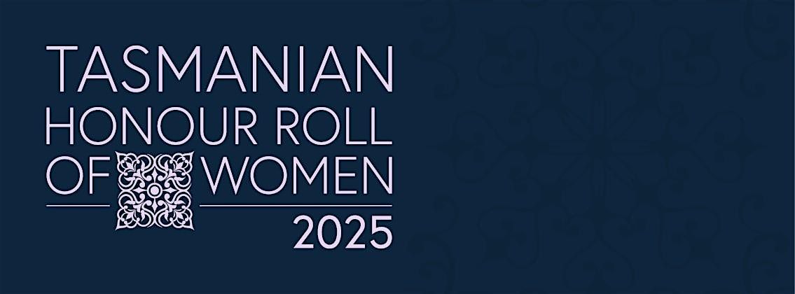 2025 Tasmanian Honour Roll of Women