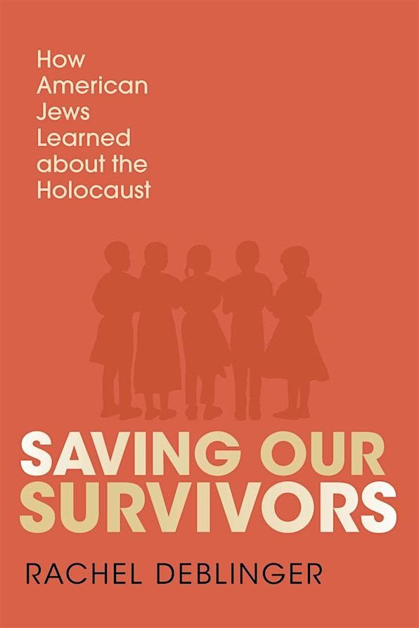 Saving Survivors: How American Jews Learned about the Holocaust