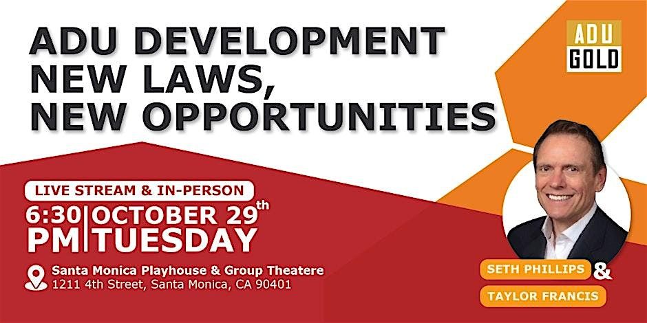 ADU Development New Laws, New Opportunities Live Event+Livestream