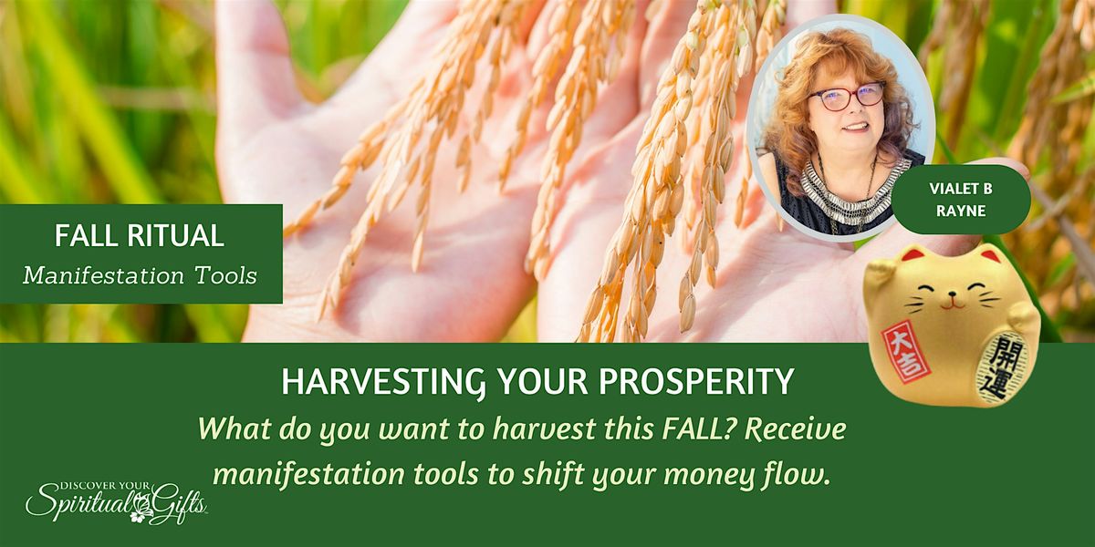 HARVESTING YOUR  PROSPERITY: Fall Ritual in Money Flow