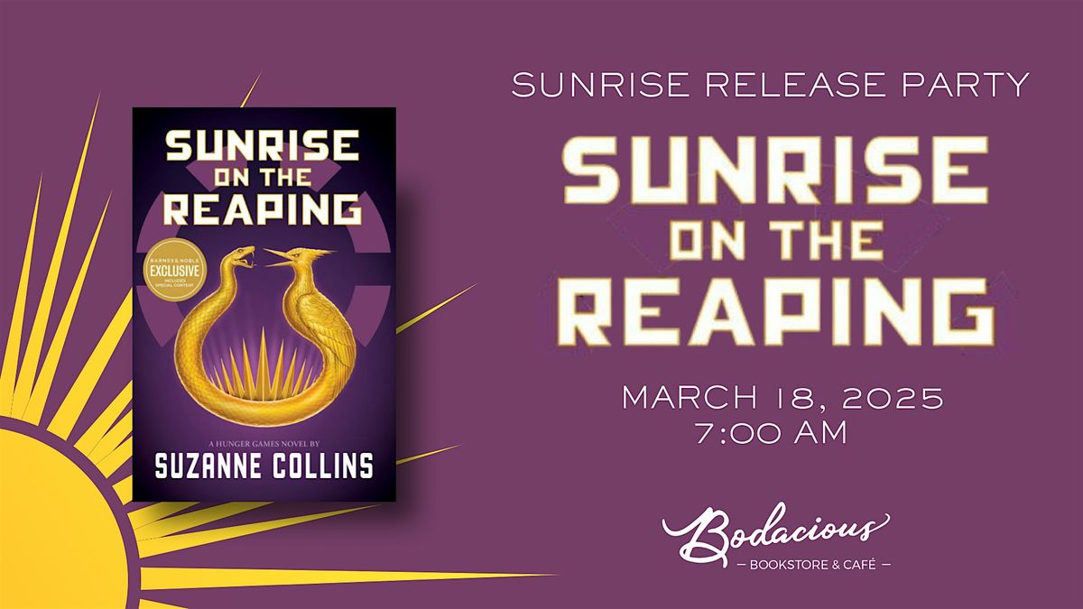 SUNRISE ON THE REAPING Sunrise Book Release Party at Bodacious Bookstore