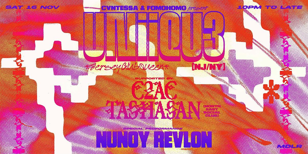 CVNTESSA & FOMOHOMO Present UNIIQU3 featuring Nunoy Revlon