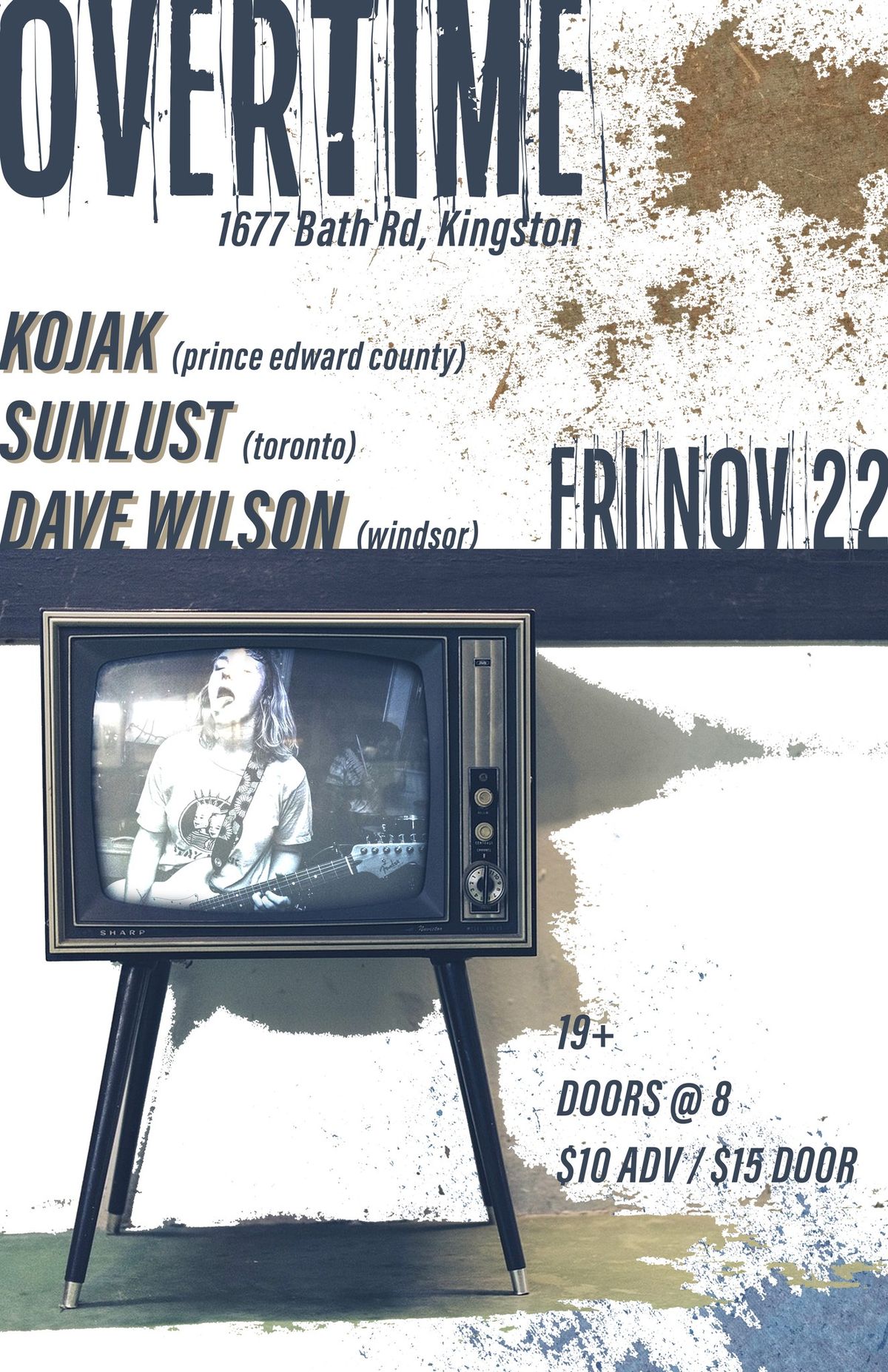 KOJAK w SUNLUST and DAVE WILSON @ OVERTIME in KINGSTON, ON