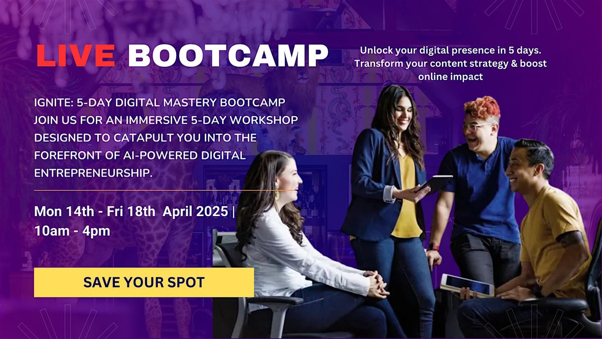 Ignite: 5-Day Digital Mastery Bootcamp
