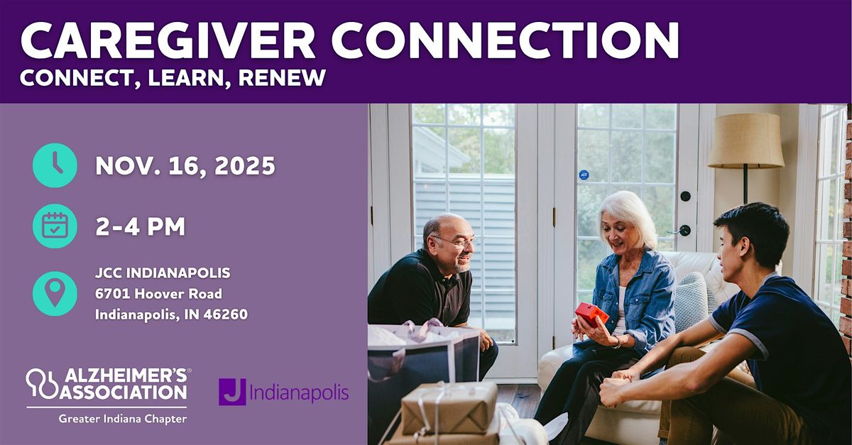 Caregiver Connection: A Time to Connect, Learn, and Renew.