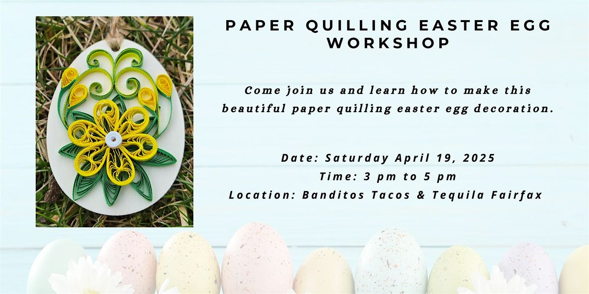 Paper Quilling Easter Egg D\u00e9cor Workshop