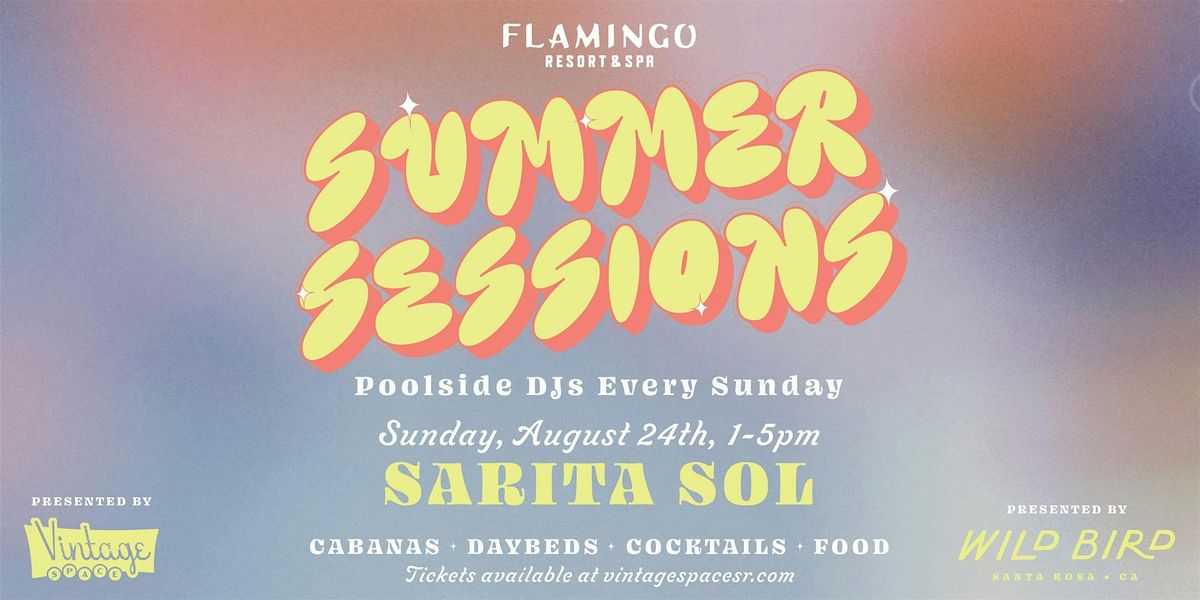 Summer Sessions - Sundays @ The Pool - Featuring: SARITA SOL