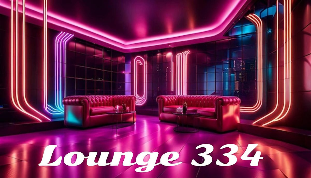 Lounge 334 is open...