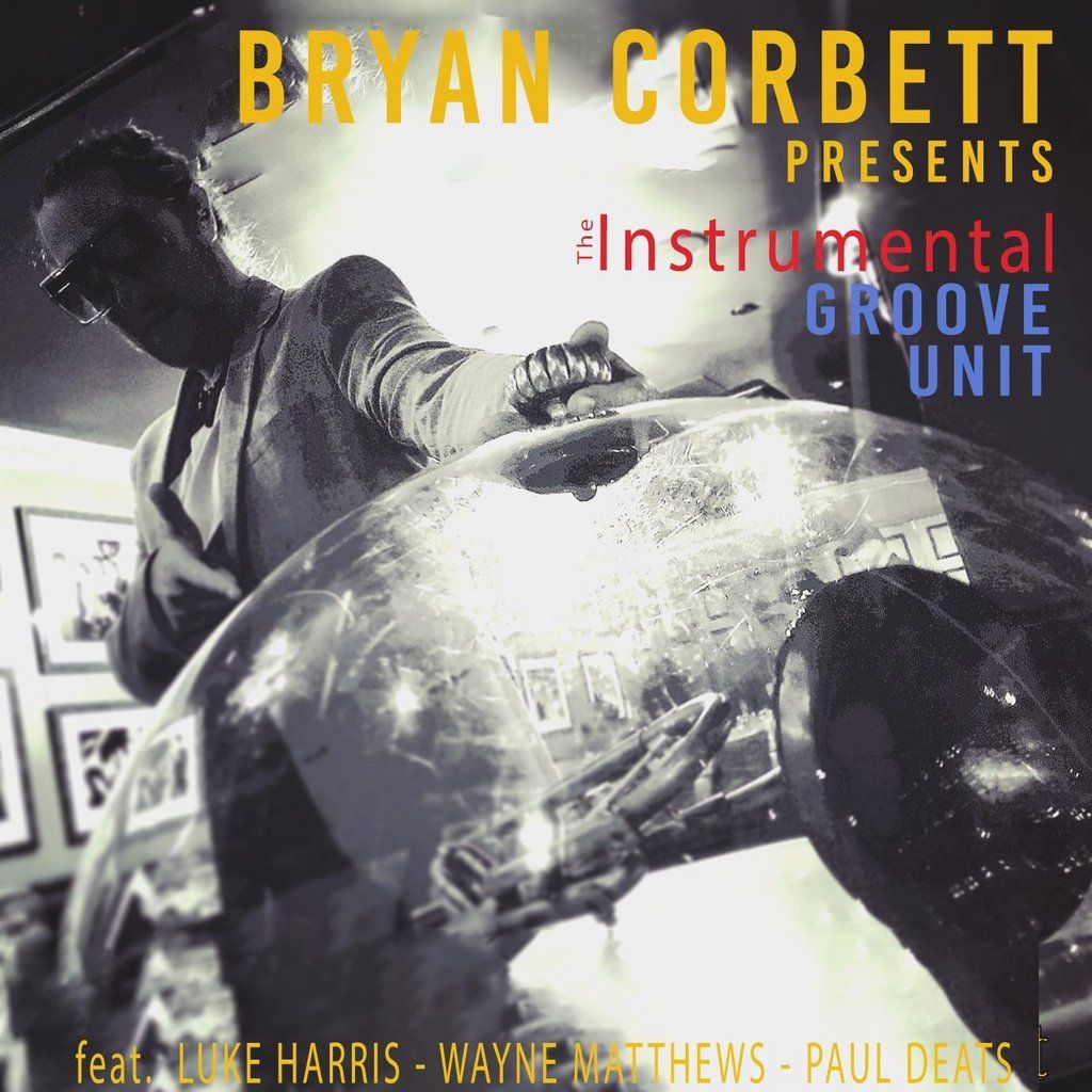 Bryan Corbett Presents: The Instrumental Groove Unit