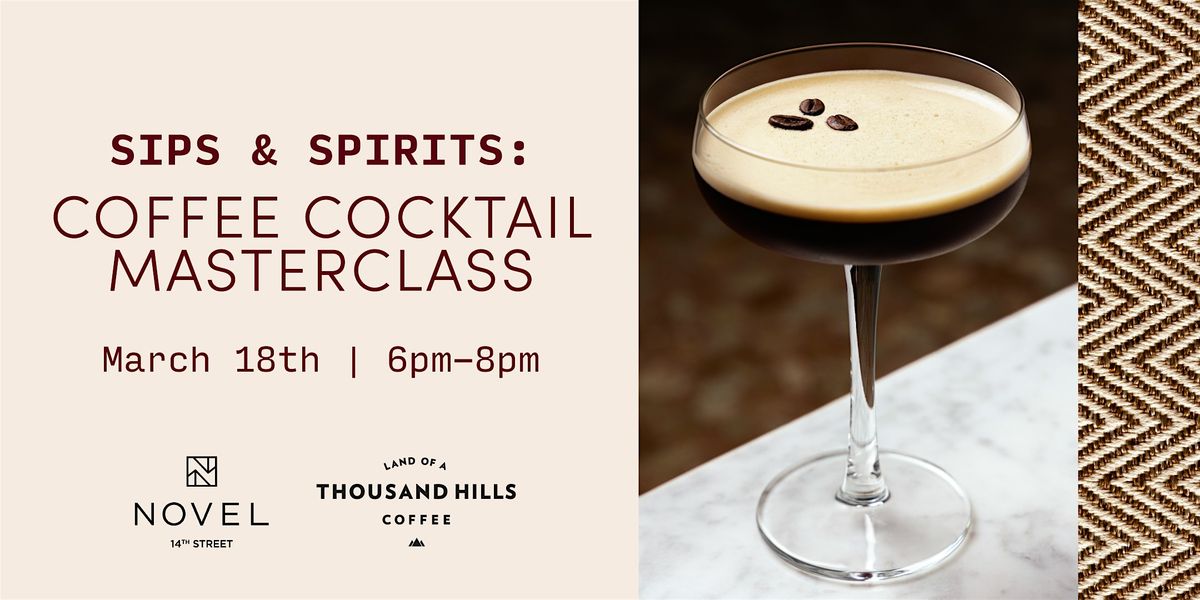 NOVEL Sips & Spirits: Coffee Cocktail Masterclass