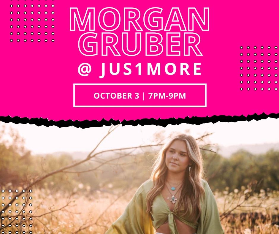 Morgan Gruber Live @ Jus1More