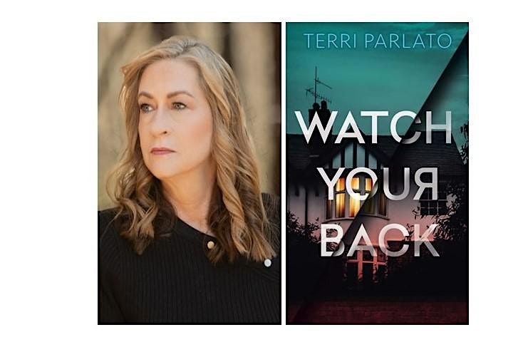 Meet Author TERRI PARLATO Discussing WATCH YOUR BACK