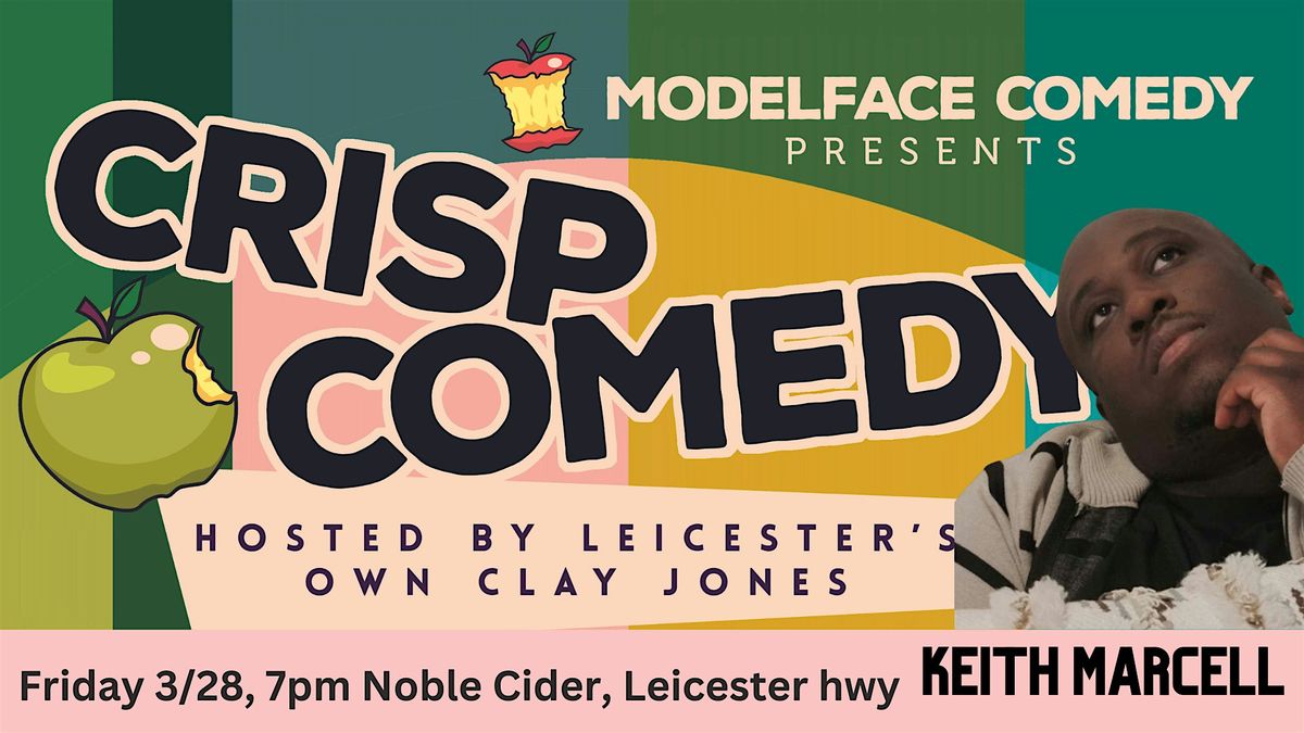 Crisp Comedy, live in Leicester featuring Keith Marcell