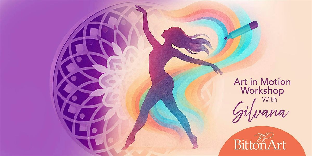 Art in Motion: Manifestation Dance & Art  Immersion at BittonArt\u2013Dania, FL