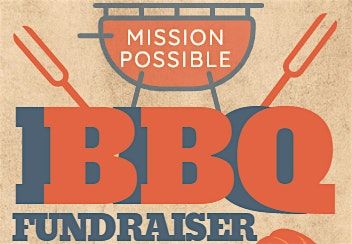 Mission Possible- Mission House BBQ Fundraiser