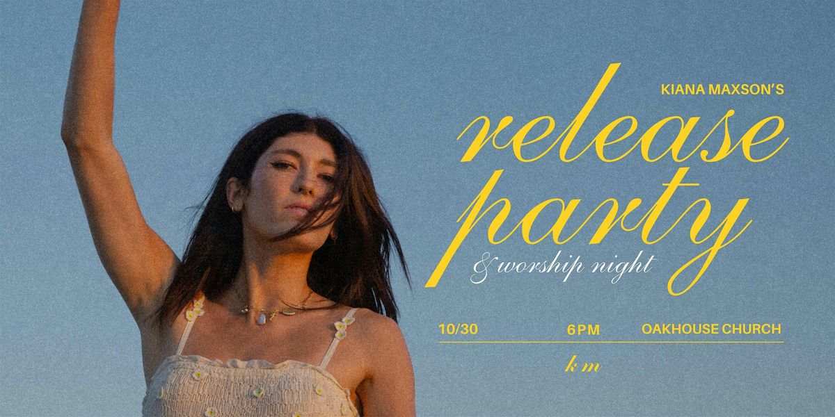 Kiana Maxson Album Release Show \/ Worship Night