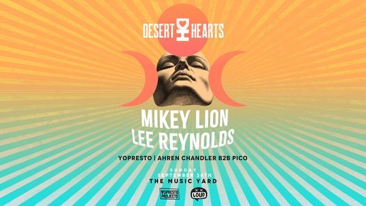 DESERT HEARTS Takeover feat. Mikey Lion & Lee Reynolds