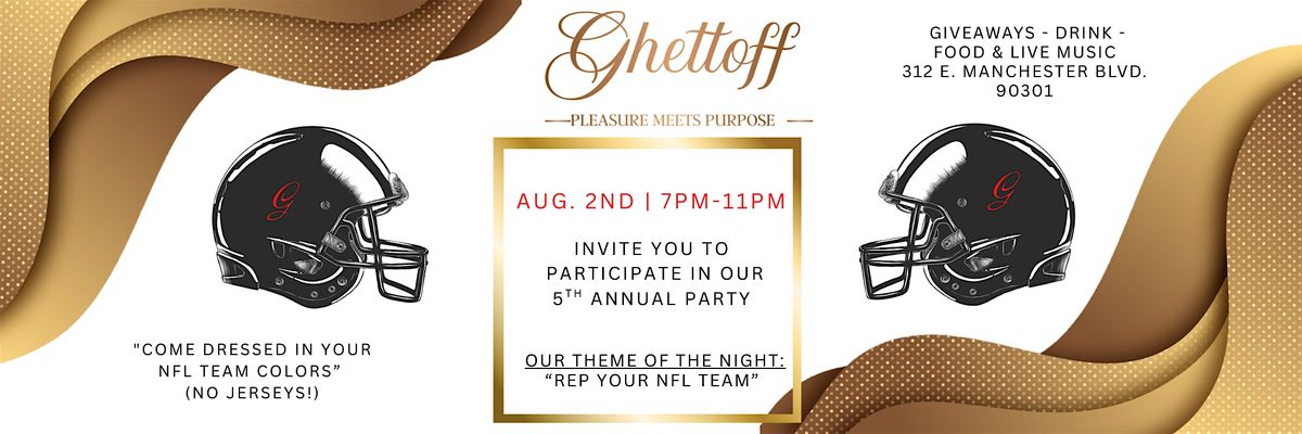 Ghettoff 5th Annual Party Theme of the night \u201cRep Your NFL Team\u201d
