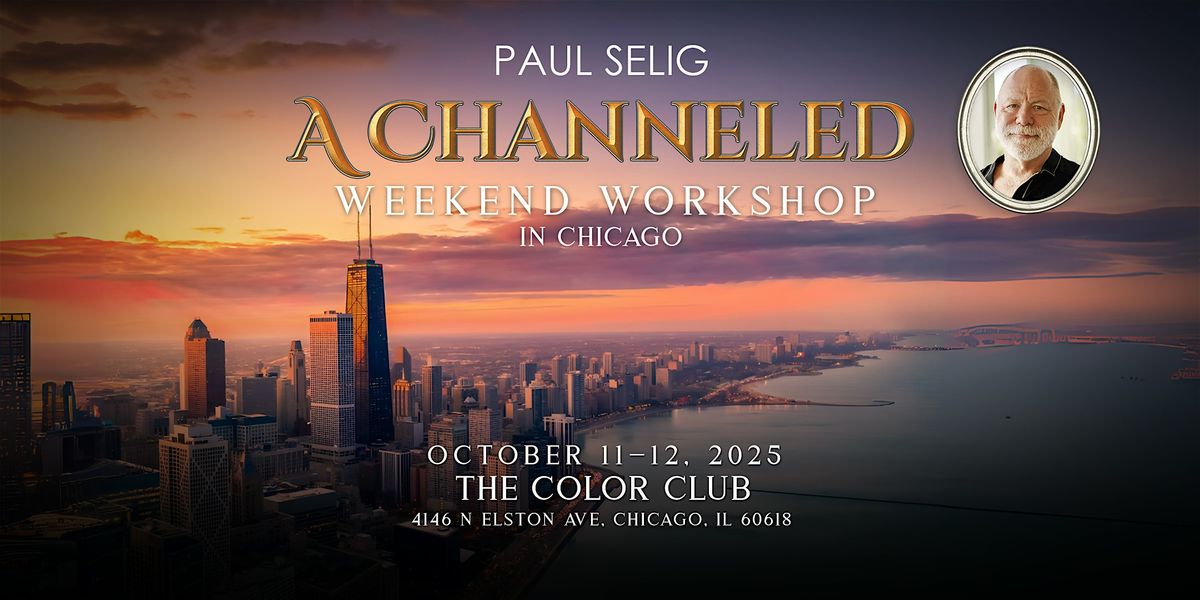 Paul Selig: A Channeled Weekend Workshop in Chicago