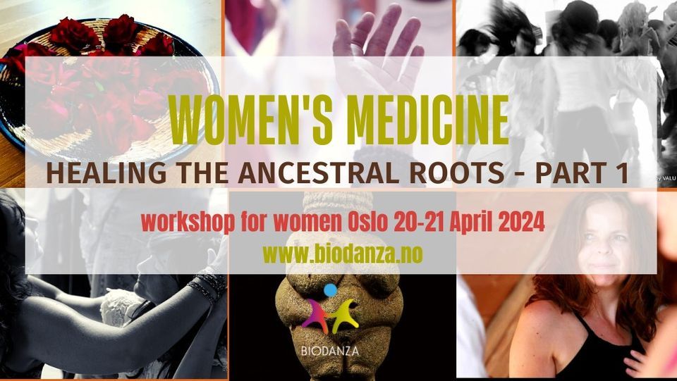 Womens medicine Module 1 \u2013 healing, honoring and embodying our ancestral line - Workshop with Unni