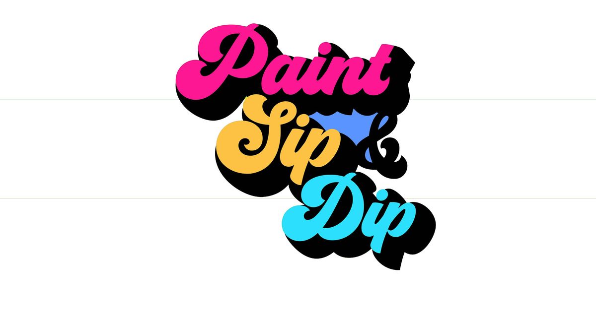 Paint, Sip & Dip: Art Class+Poolside Vibes