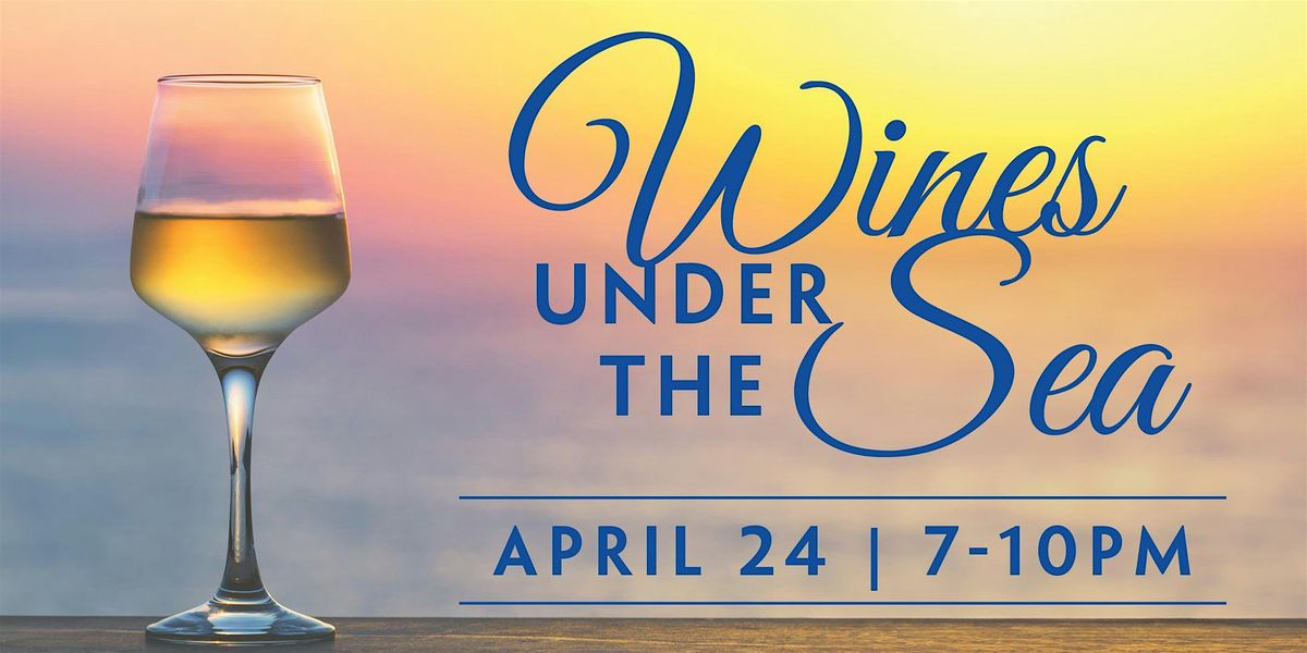 Downtown Aquarium - Wines Under the Sea Sip & Stroll 2025