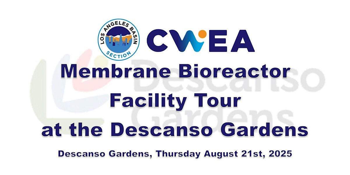 Membrane Bioreactor Facility Tour at Descanso Gardens