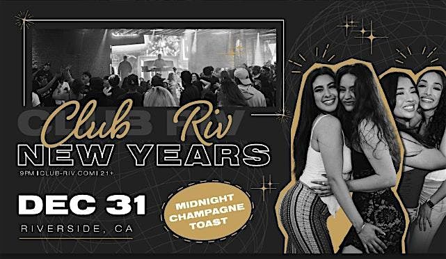 Club Riv in Riverside: New Years Eve