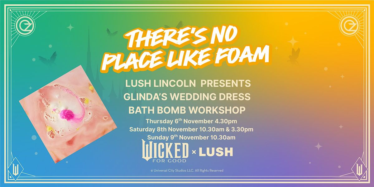 Lush Lincoln - Glinda's Wedding Dress Bath Bomb Workshop