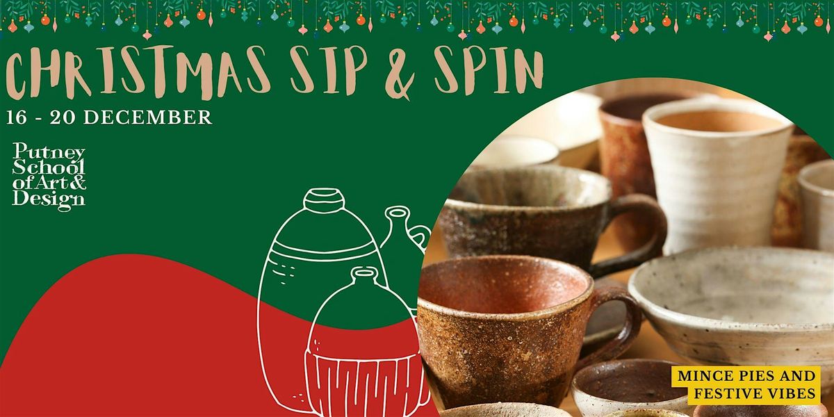 Christmas Sip and Spin: Pottery Class at Putney School of Art and Design