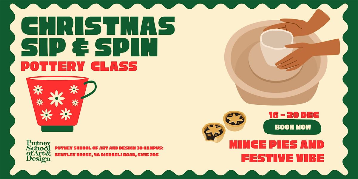 Christmas Sip and Spin: Pottery Class at Putney School of Art and Design