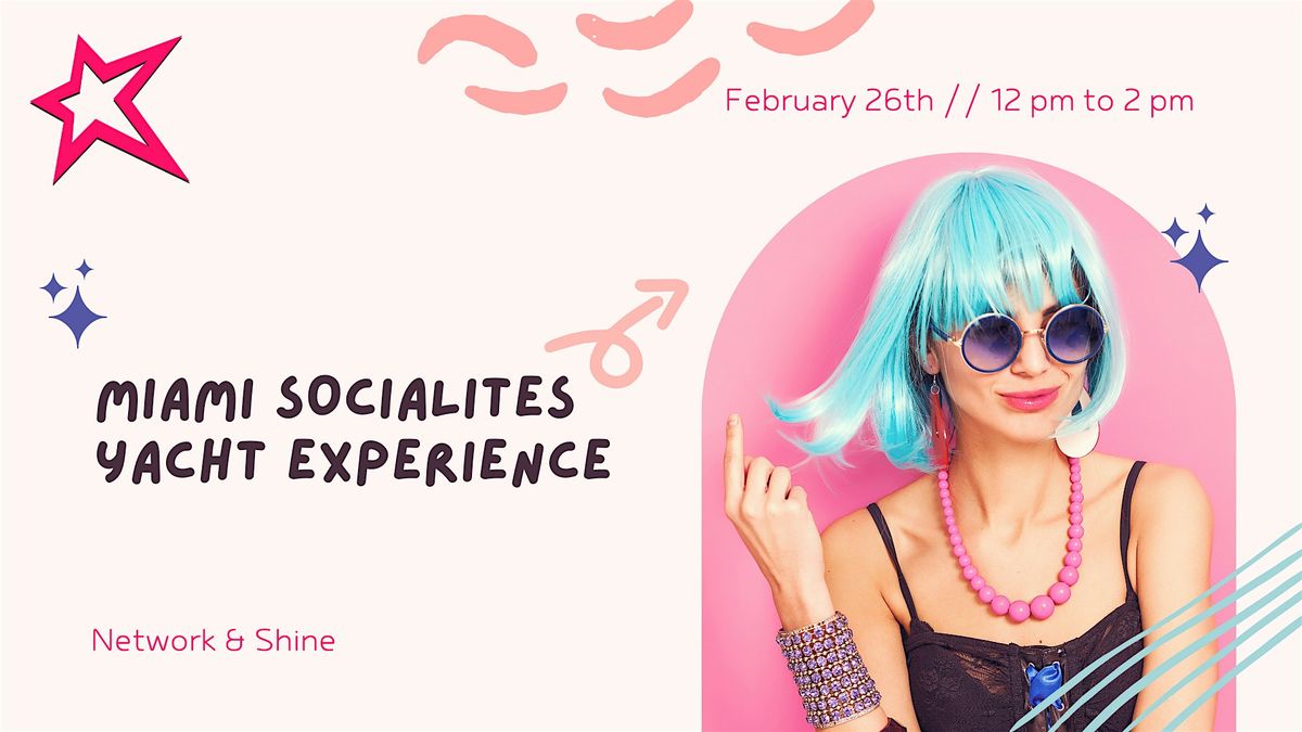 Miami Socialites Yacht Experience \u2013 Network & Shine