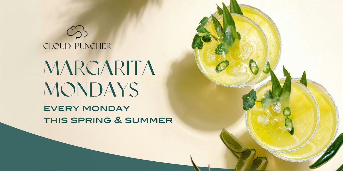 Margarita Mondays at Cloud Puncher